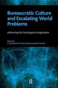 Produktbild: Phillips, B: Bureaucratic Culture and Escalating World Probl