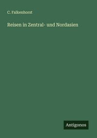 Produktbild: Reisen in Zentral- und Nordasien