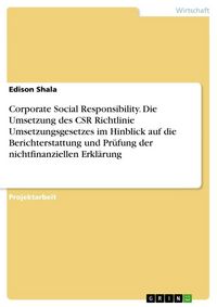Produktbild: Corporate Social Responsibility. Die Umsetzung des CSR Richtlinie Umsetzungsgesetzes im Hinblick auf die Berichterstattung und Pr&uuml;fung der nichtfinanz