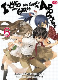 Produktbild: I Saved Too Many Girls and Caused the Apocalypse: Volume 6