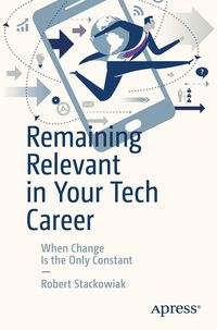 Produktbild: Remaining Relevant in Your Tech Career