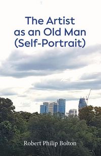 Produktbild: Bolton, R: Artist as an Old Man (Self-Portrait)