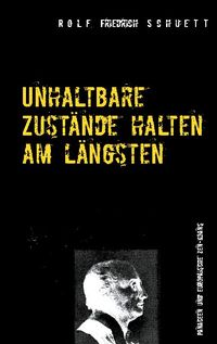 Produktbild: Unhaltbare Zust&auml;nde halten am l&auml;ngsten