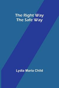 Produktbild: The Right Way the Safe Way