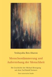 Produktbild: Menschend&auml;mmerung und Auferstehung der Menschheit