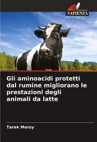 Produktbild: Gli aminoacidi protetti dal rumine migliorano le prestazioni degli animali da latte