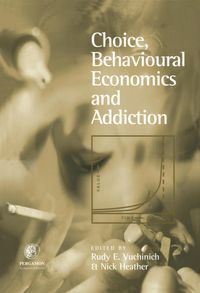 Produktbild: Choice, Behavioural Economics and Addiction
