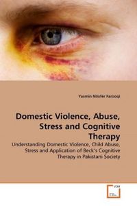 Produktbild: Nilofer Farooqi, Y: Domestic Violence, Abuse, Stress and Cog