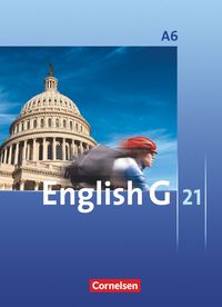 Produktbild: English G 21. Ausgabe A 6. Abschlussband 6-j&auml;hrige Sekundarstufe I. Sch&uuml;lerbuch