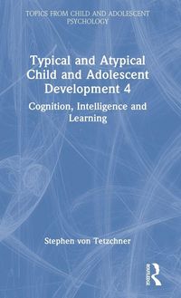 Produktbild: Typical and Atypical Child Development 4 Cognition, Intelligence and Learning
