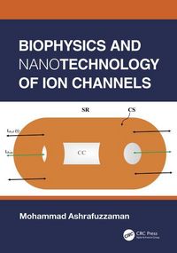Produktbild: Ashrafuzzaman, M: Biophysics and Nanotechnology of Ion Chann