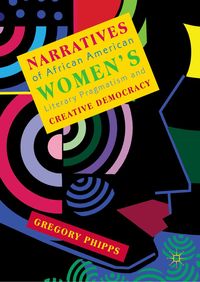 Produktbild: Narratives of African American Women's Literary Pragmatism and Creative Democracy