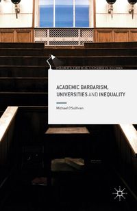 Produktbild: Academic Barbarism, Universities and Inequality