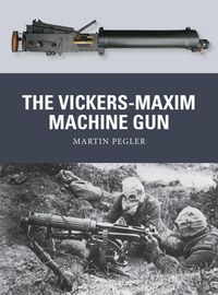 Produktbild: The Vickers-Maxim Machine Gun