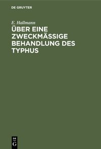 Produktbild: &Uuml;ber eine zweckm&auml;&szlig;ige Behandlung des Typhus