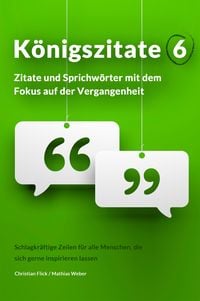 Produktbild: K&ouml;nigszitate 6: Zitate und Sprichw&ouml;rter mit dem Fokus auf der Vergangenheit