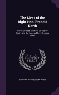 Produktbild: The Lives of the Right Hon. Francis North