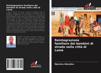 Produktbild: Reintegrazione familiare dei bambini di strada nella citt&agrave; di Lom&eacute;