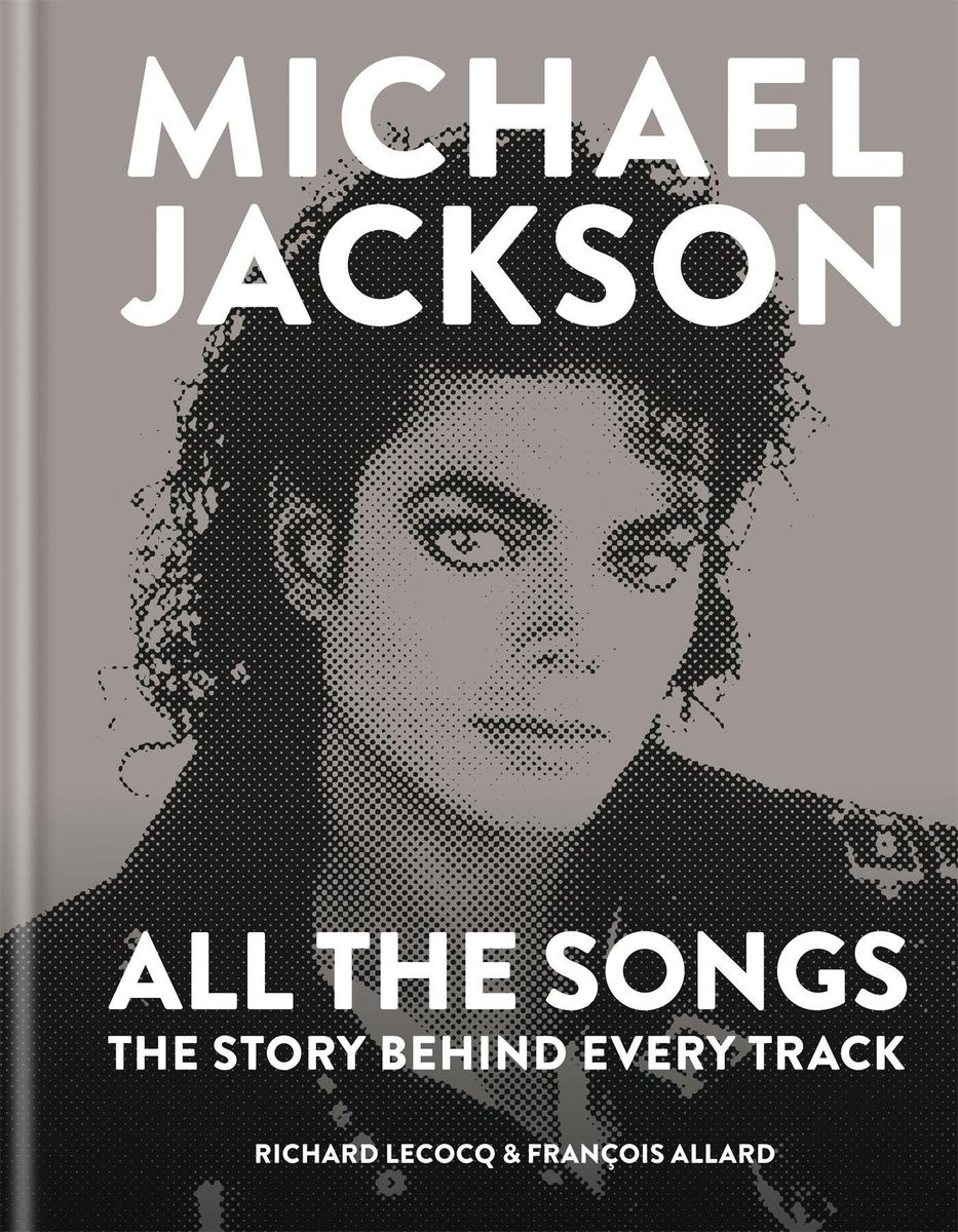 Michael Jackson All the Songs von Francois Allard Gebundene Ausgabe