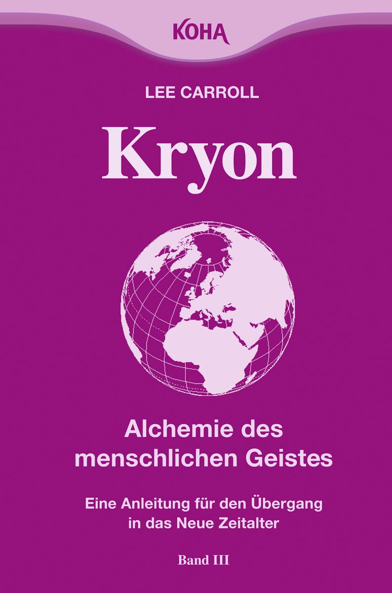 Kryon: Kryon, Kt,  : Alchemie des menschlichen Geistes: Bd 3  (Broschiert) von Lee Carroll. Bücher | Orell Füssli