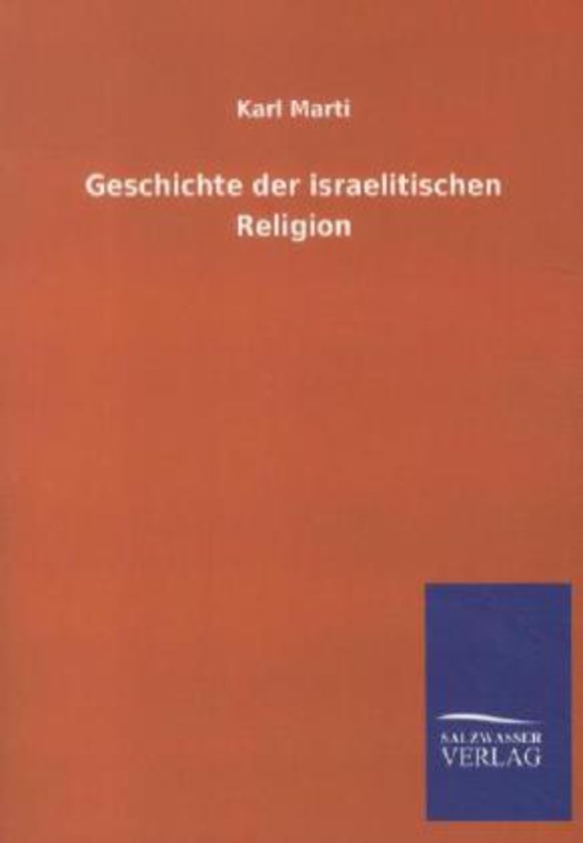 'Geschichte Der Israelitischen Religion' Von 'Karl Marti' - Buch - '978 ...