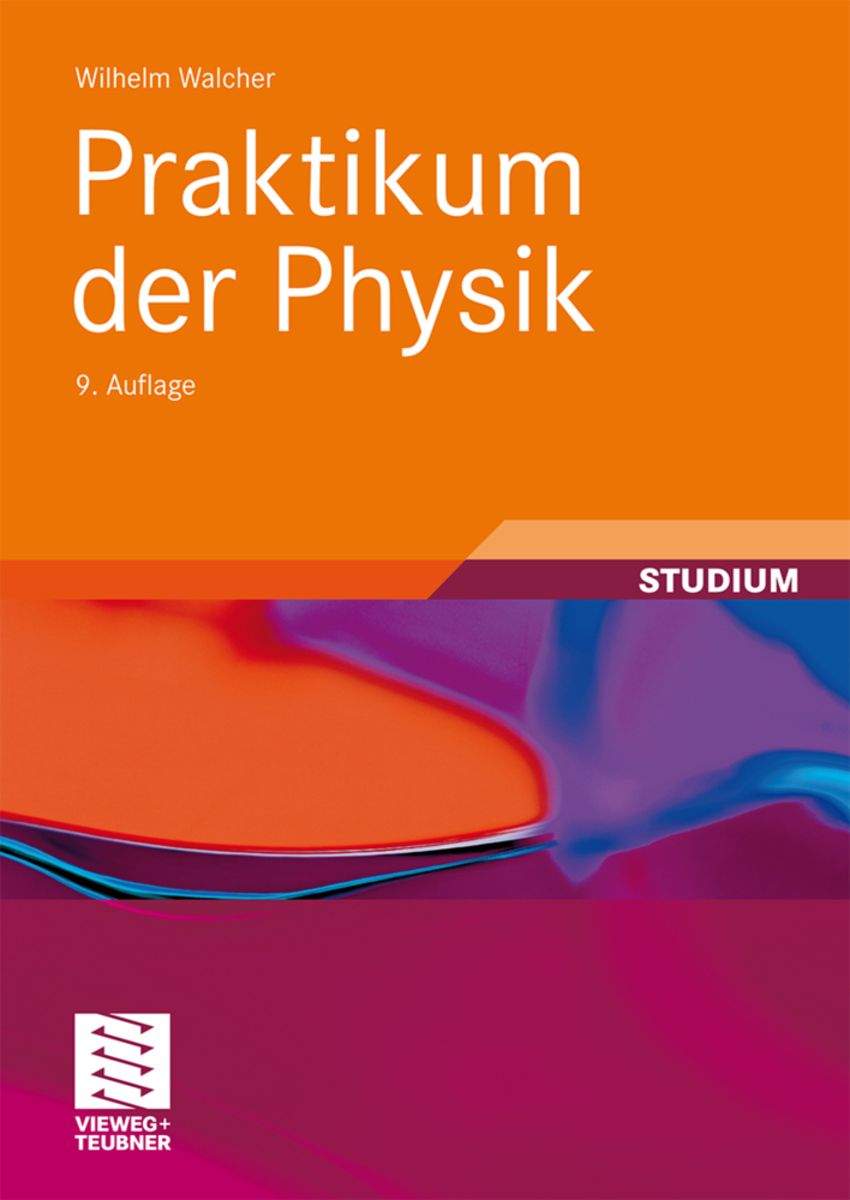 'Praktikum der Physik' von 'Wilhelm Walcher' - Buch - '978-3-8351-0046-6'