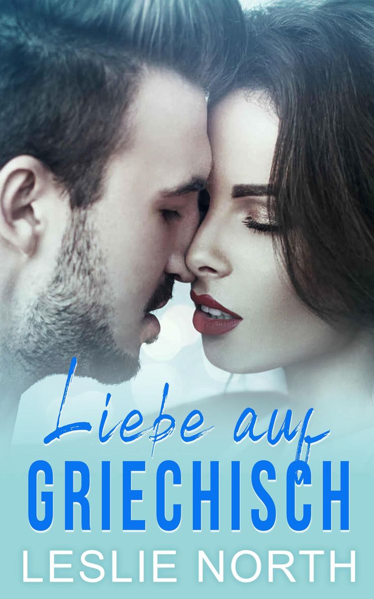 'Liebe auf Griechisch' von 'Leslie North' eBook