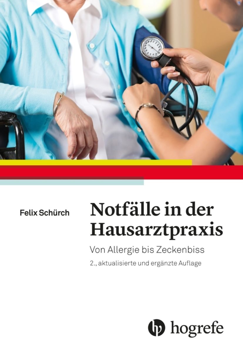 Notfälle in der Hausarztpraxis von Felix Schürch. Bücher Orell Füssli