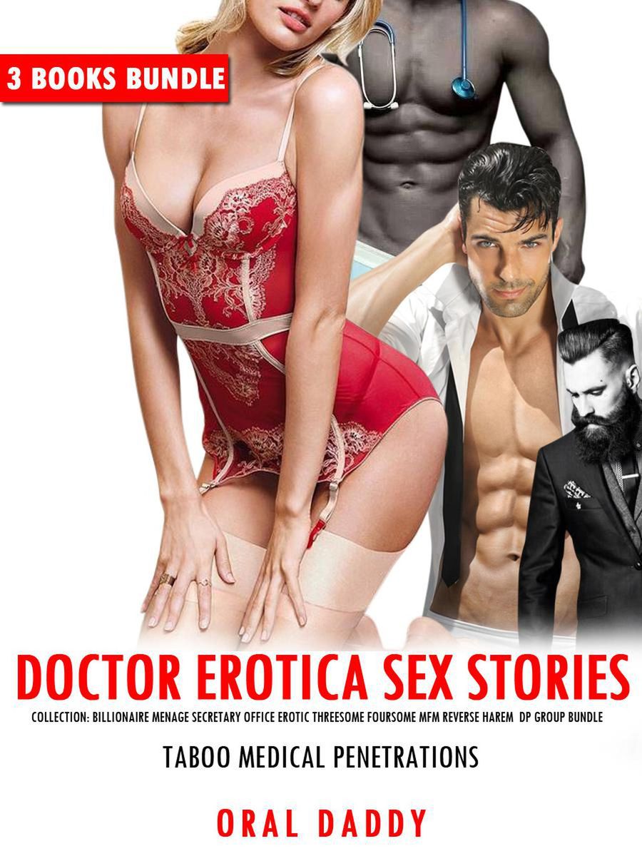 Doctor Erotica Sex Stories Collection Billionaire Menage, Secretary, Office, Erotic Threesome, Foursome, MFM Reverse Harem DP Group Bundle (Taboo Med von Oral Daddy billede