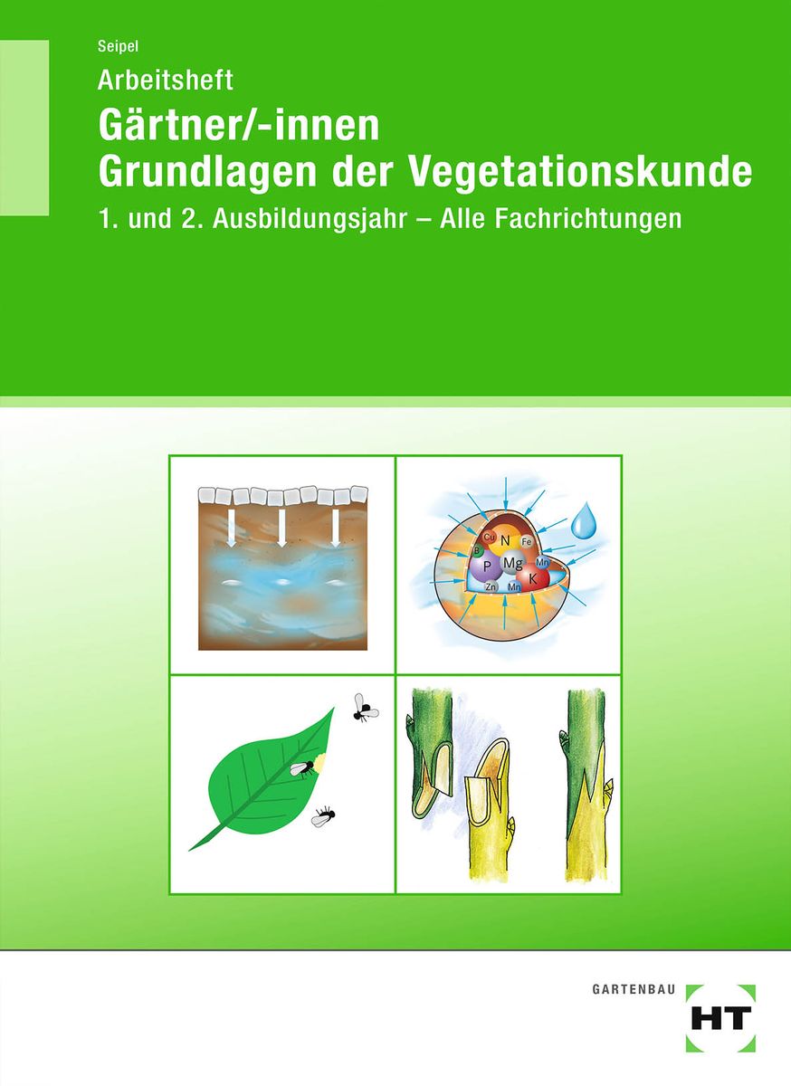 Arbeitsheft Gärtner/innen Grundlagen der Vegetationskunde Technik