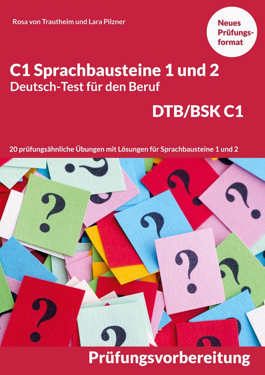 C1 Sprachbausteine Deutsch-Test für den Beruf BSK/DTB C1 von Rosa von
