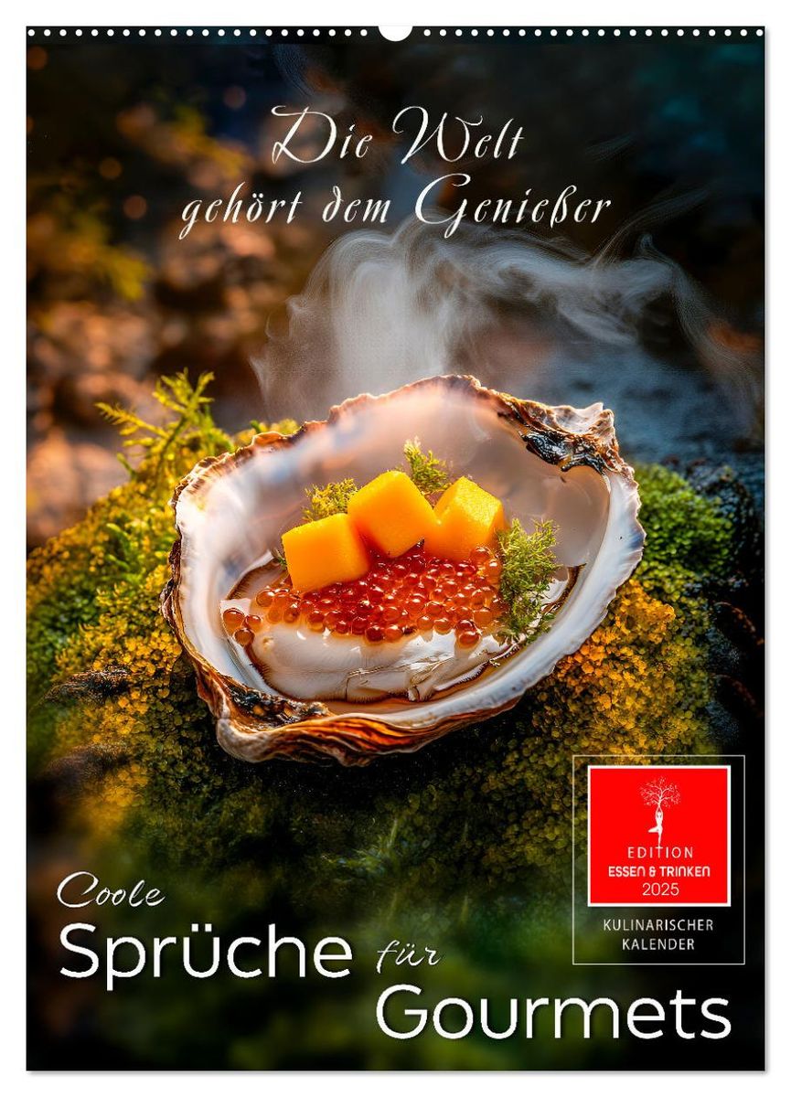 'Coole Sprüche für Gourmets (Wandkalender 2025 DIN A2 hoch), CALVENDO