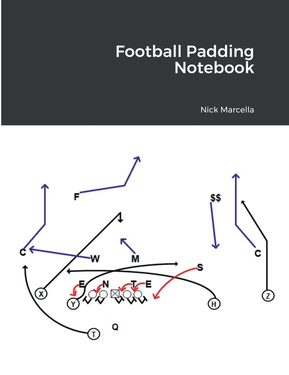 'Football Padding Notebook' von 'Nicholas Marcella' 'Taschenbuch' '9781458360663'