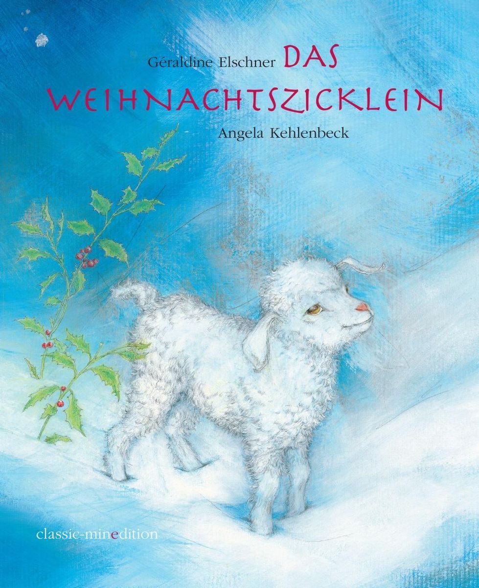 'Das Weihnachtszicklein' von 'Gèraldine Elschner' Buch '978386566
