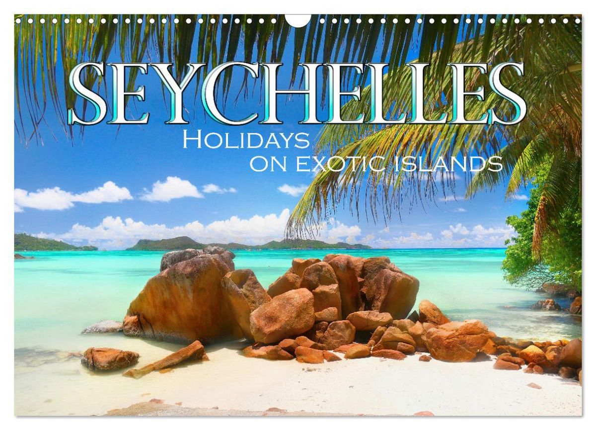 'Seychelles, Holidays on Exotic Islands (Wall Calendar 2024 DIN A3