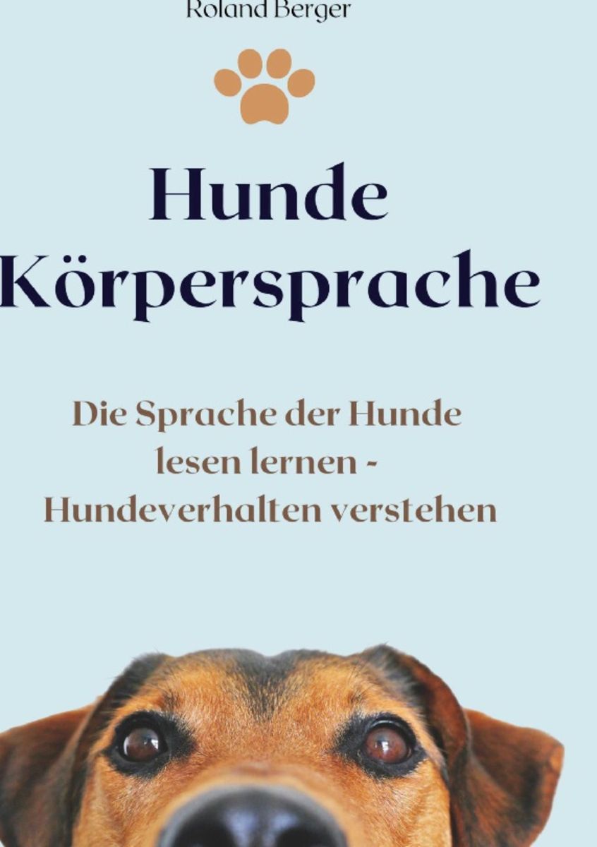 Hunde Körpersprache Von Roland Berger Buch 978 3 7504 6882 5 