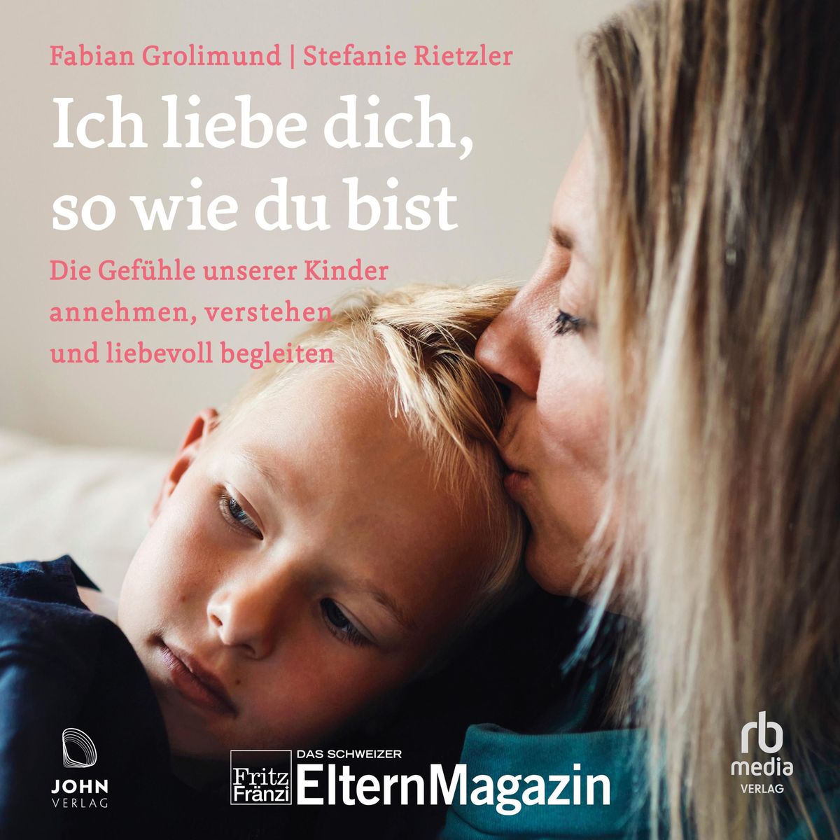 'Ich liebe dich, so wie du bist' von 'Fabian Grolimund' - Hörbuch-Download