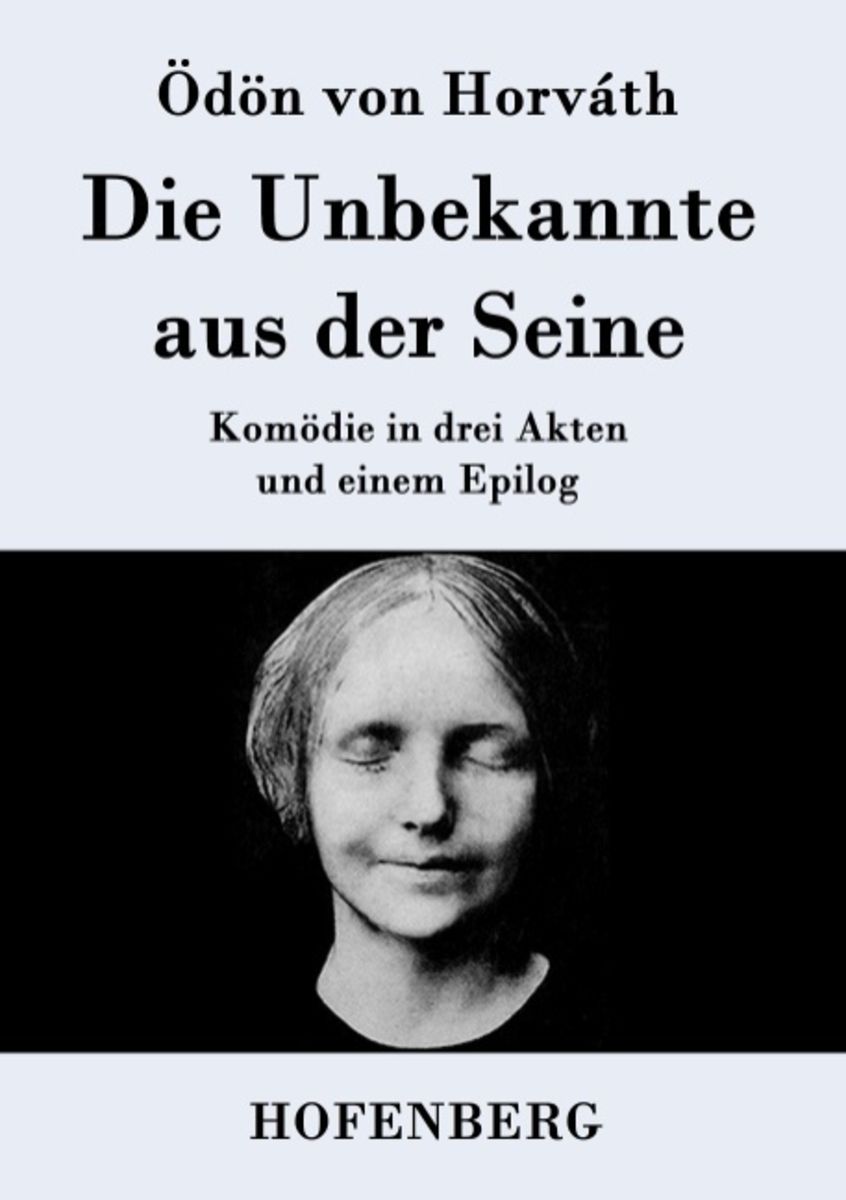 'Die Unbekannte aus der Seine' von 'Ödön von Horváth' Buch '9783843078245'