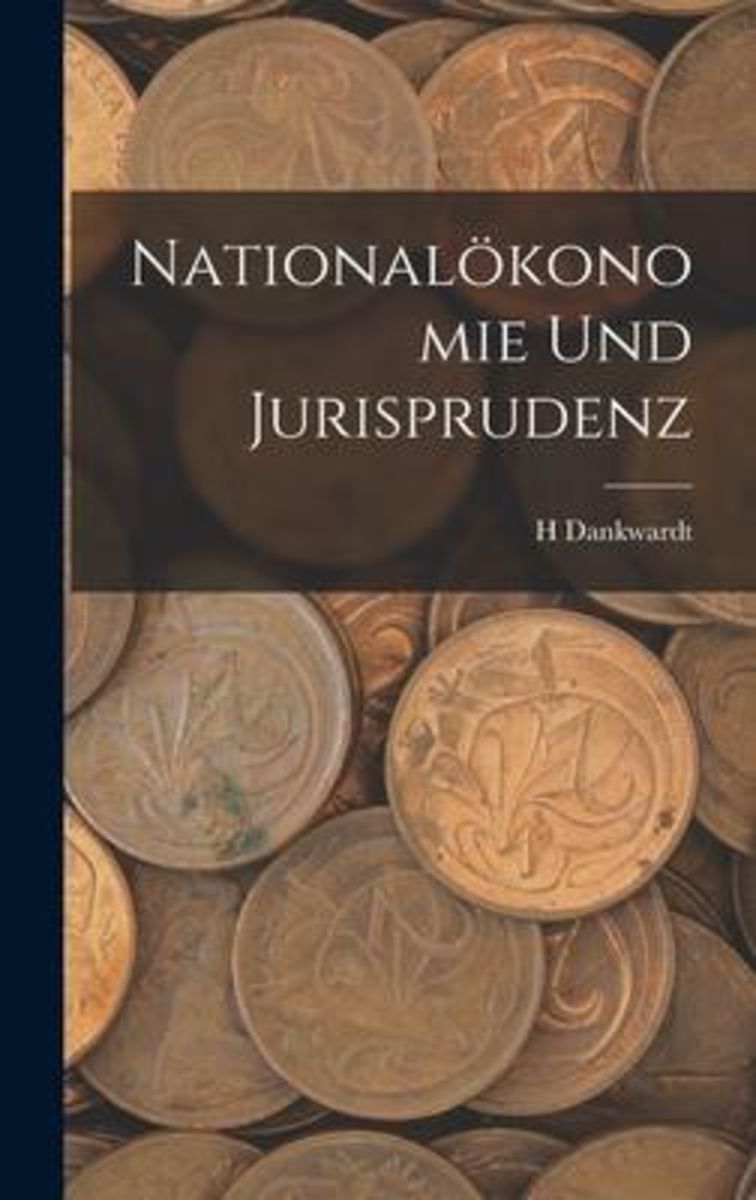 'Nationalökonomie Und Jurisprudenz' Von 'H. Dankwardt' - Buch - '978-1 ...