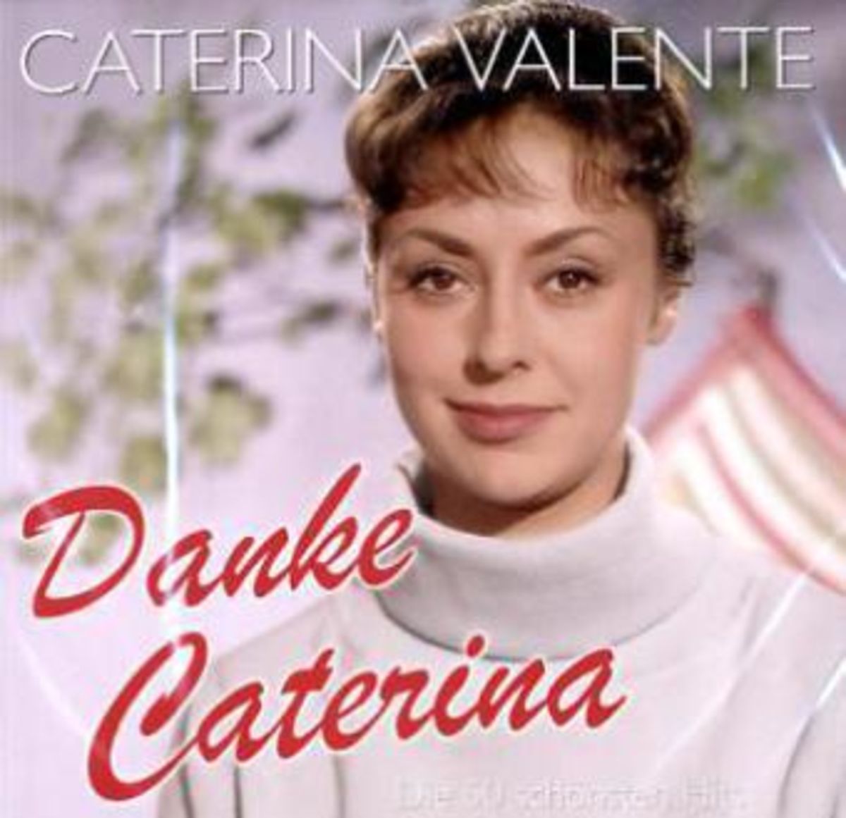 'Danke Caterina - Die 50 Schönsten Hits' Von 'Caterina Valente' Auf 'CD ...