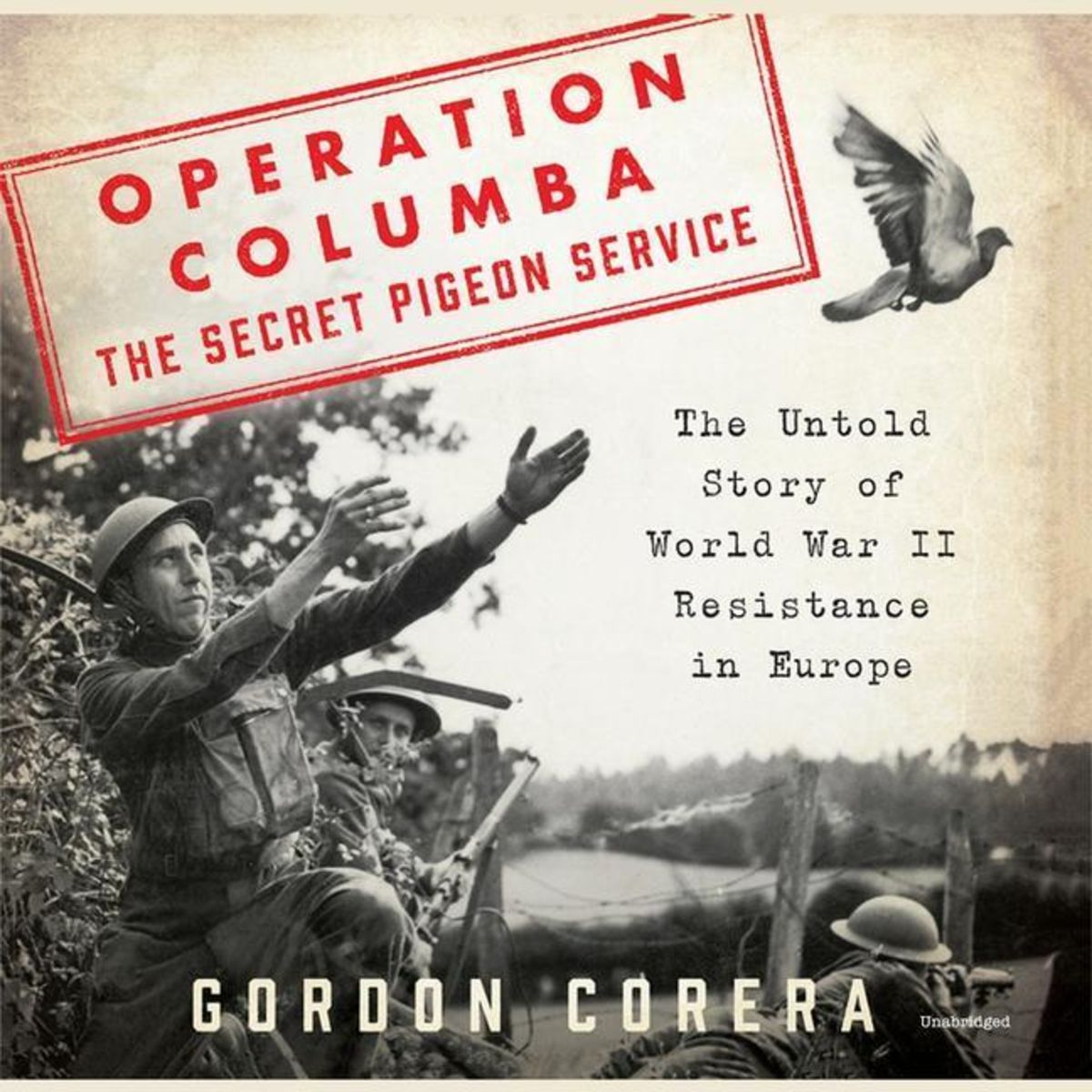 'Operation ColumbaThe Secret Pigeon Service The Untold Story of World
