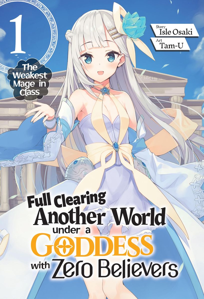 Clearing An Isekai With The Zero believers Goddess 'Full Clearing Another World under a Goddess with Zero Believers