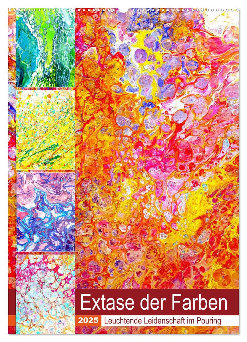 'Extase der Farben Leuchtende Leidenschaft im Pouring (Wandkalender