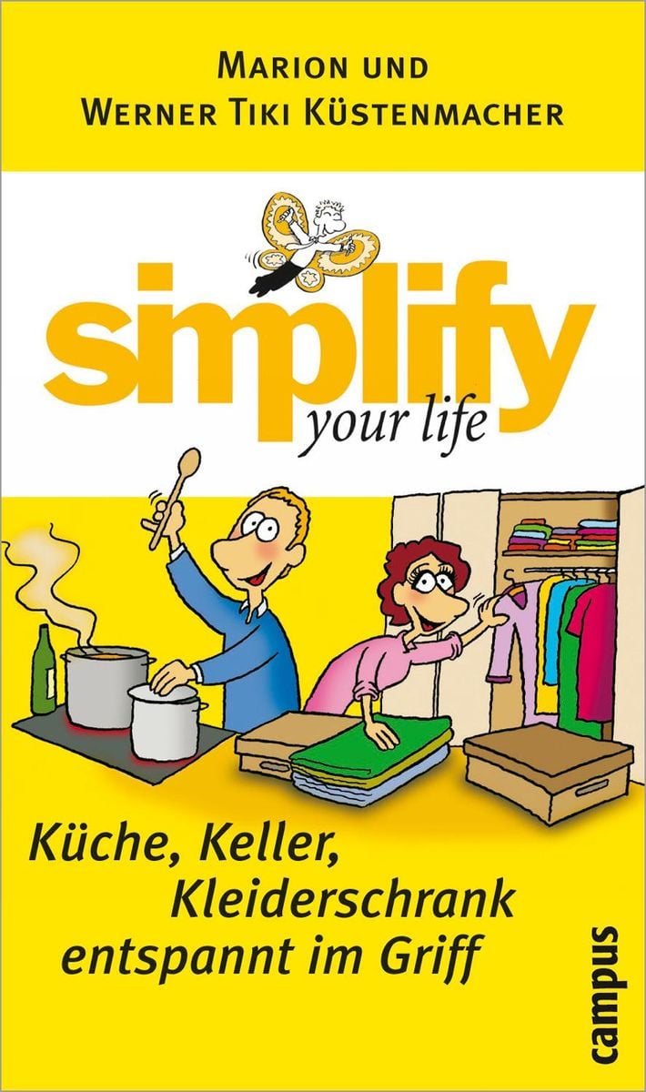 Simplify your life Küche, Keller, Kleiderschrank entspannt im Griff