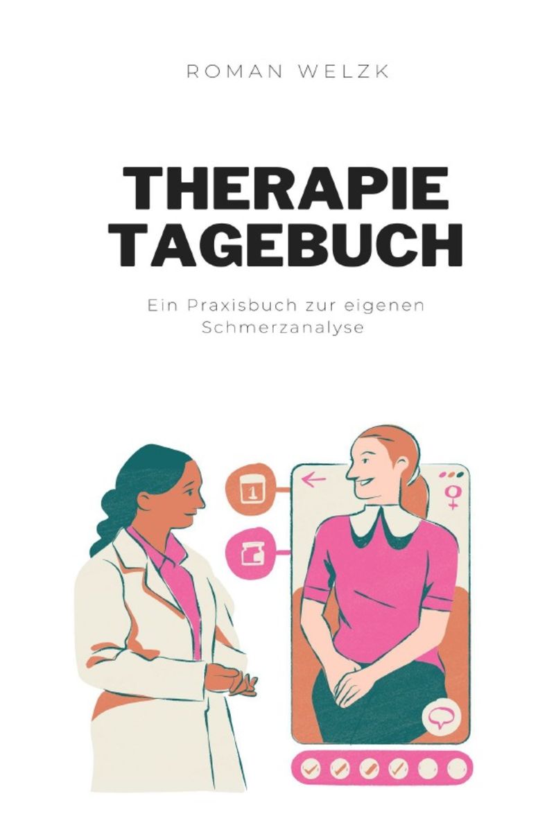 'Therapie Tagebuch' von 'Roman Welzk' - Buch - '978-3-7575-5877-2'
