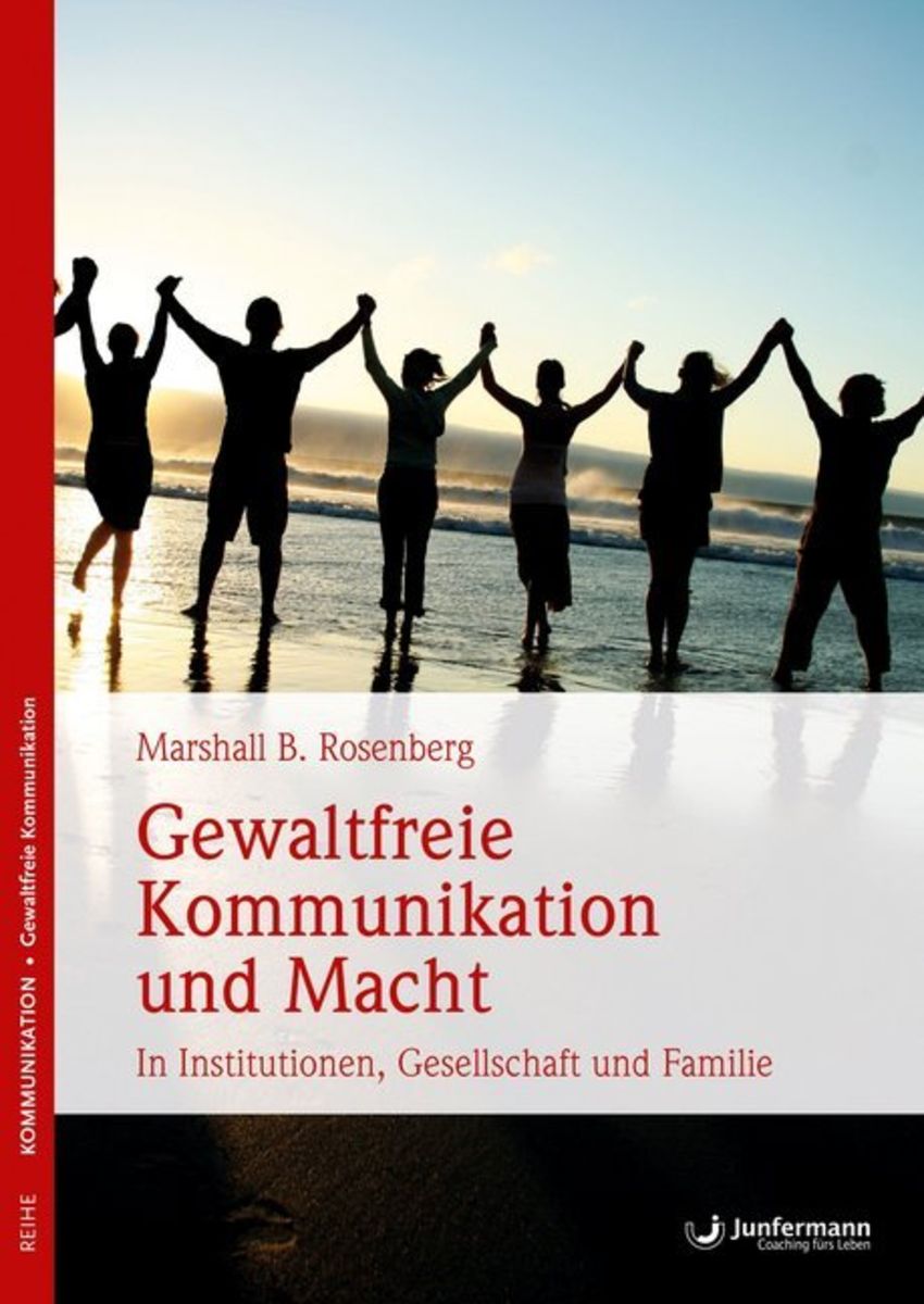 Gewaltfreie Kommunikation Und Macht Von Marshall B. Rosenberg - Buch ...