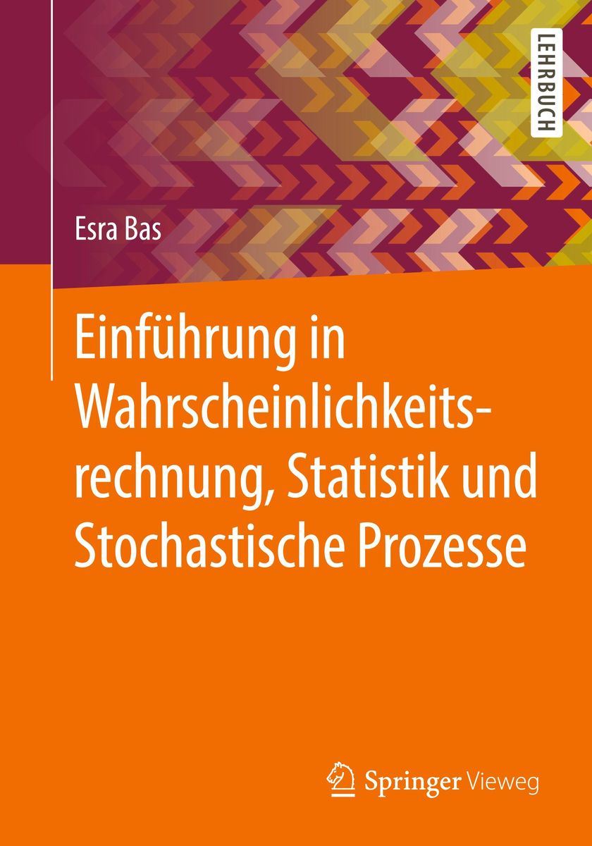 Einführung In Wahrscheinlichkeitsrechnung, Statistik Und Stochastische ...