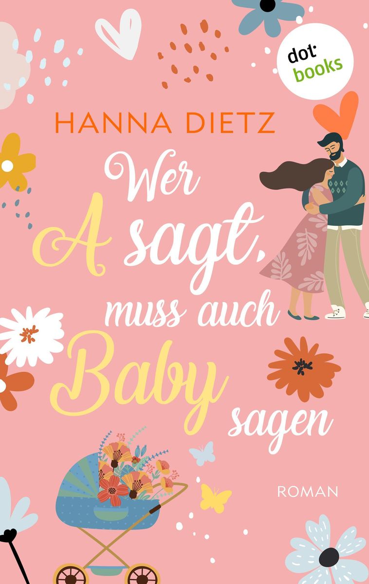 'Wer A Sagt, Muss Auch Baby Sagen' Von 'Hanna Dietz' - EBook