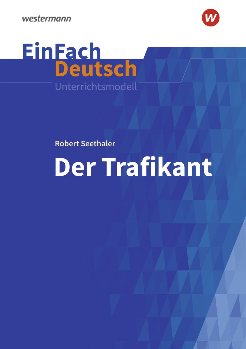 'Der Trafikant. EinFach Deutsch Unterrichtsmodelle' - 'Deutsch ...