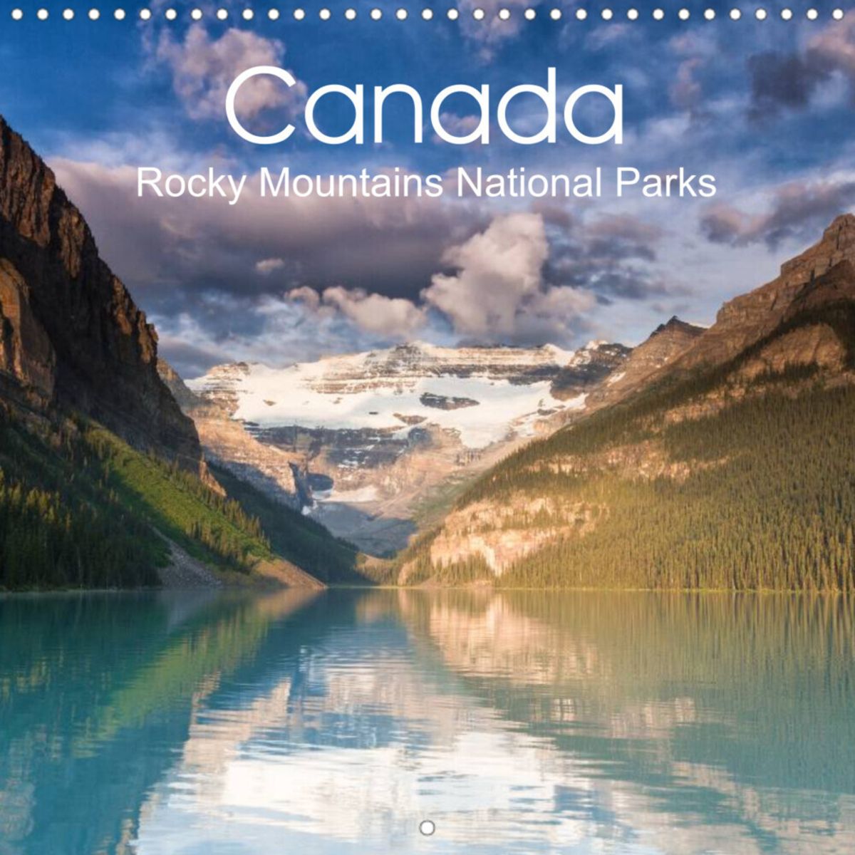 Canada Rocky Mountains National Parks (Wall Calendar 2023 300 × 300 mm